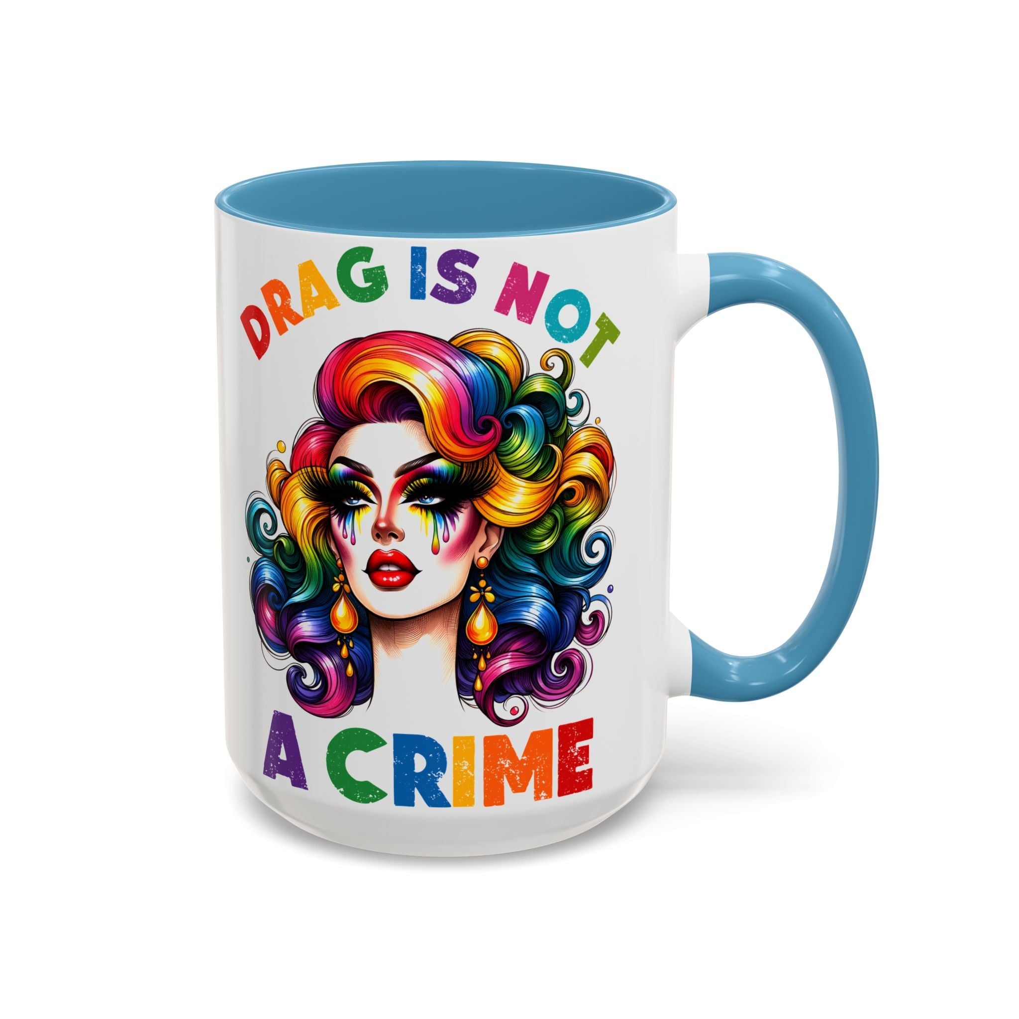 Bespattered Facade Rainbow Drag Is Not a Crime Diva Mug | Eight Colors | 11oz or 15oz