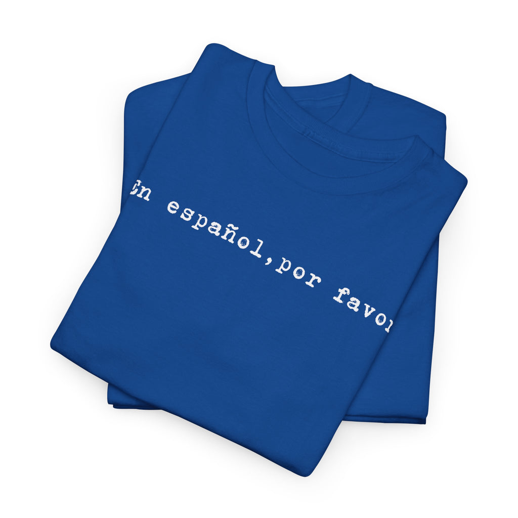 “En español, por favor.” Tee — Minimal Spanish Phrase T‑Shirt for Language Lovers