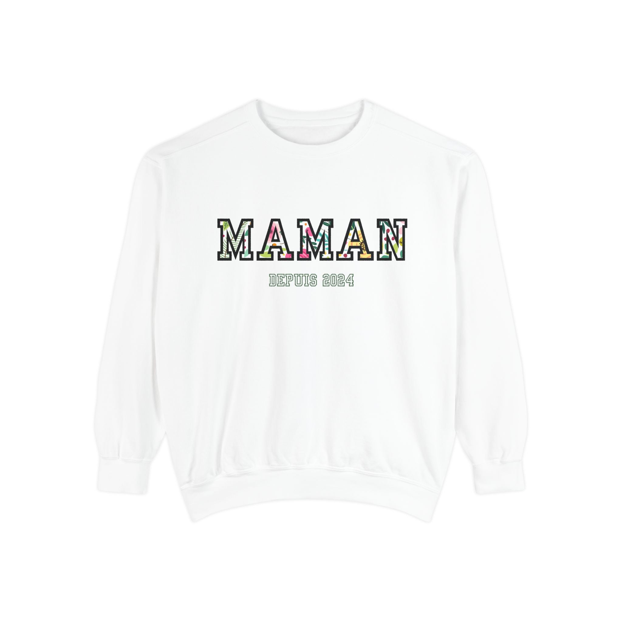 Maman Depuis (year) custom sweatshirt