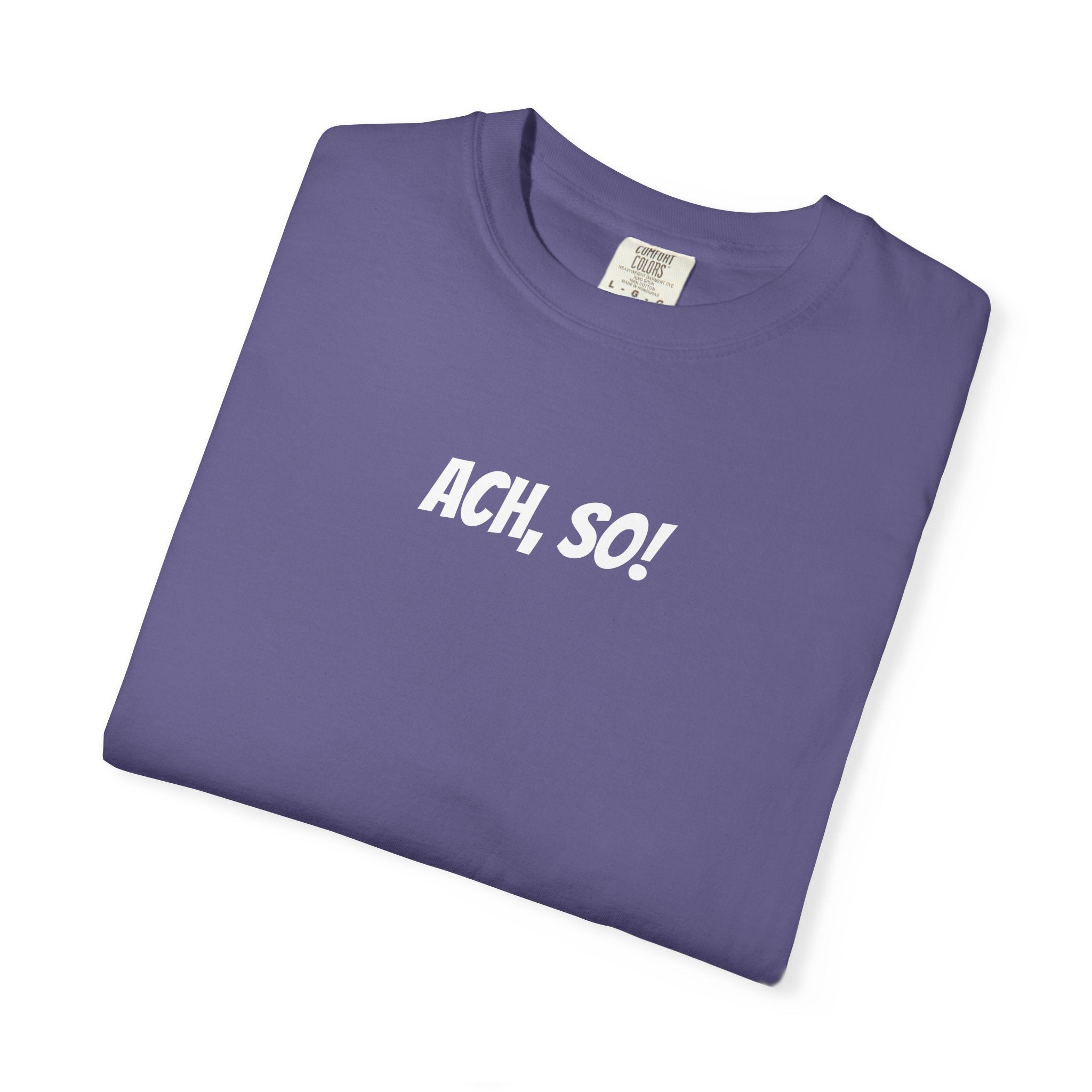 Ach, so! German saying T-Shirt, Minimalist Unisex Retro Phrase Tee