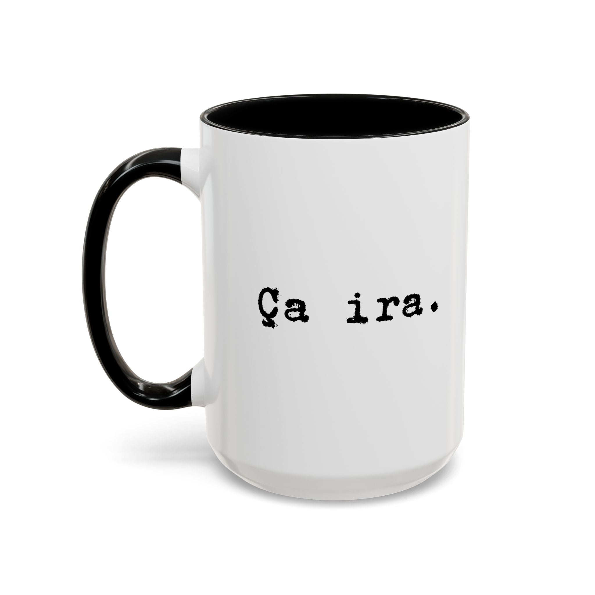 Ca ira Mug, French phrase, typewriter text, colorful accent handle