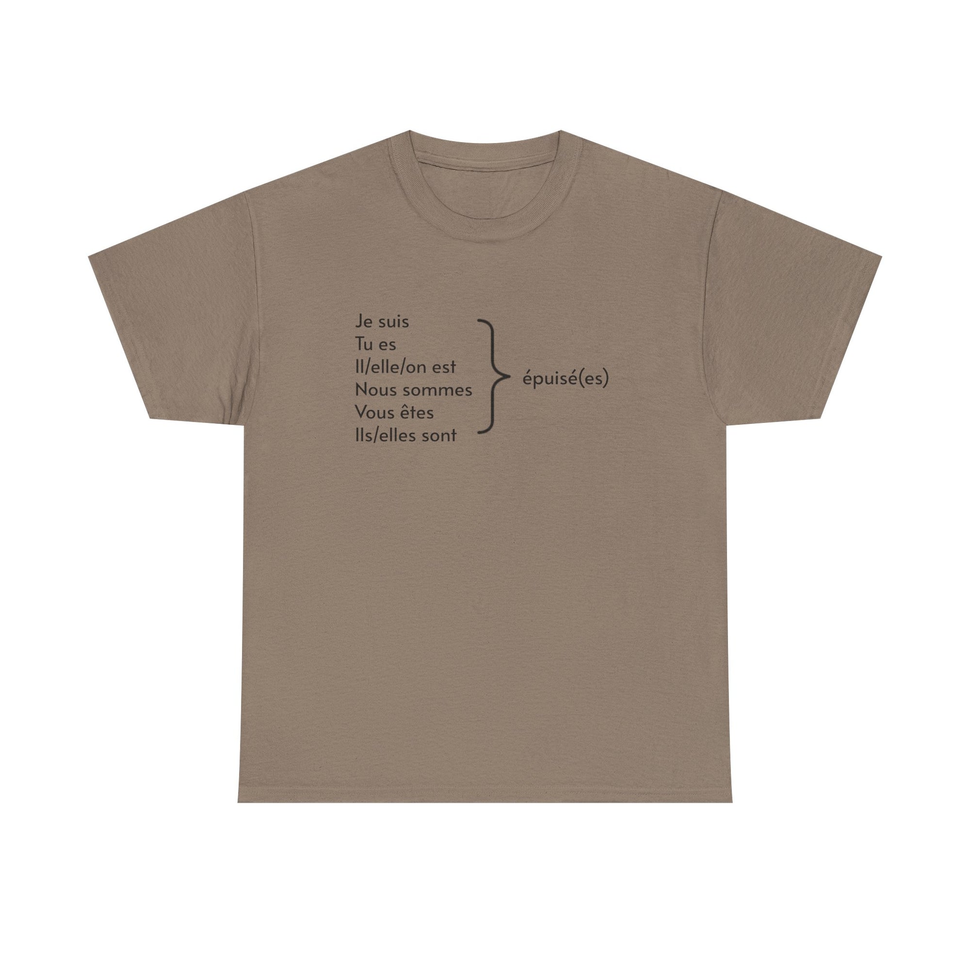 I am exhausted (Je suis épuisé) Tee