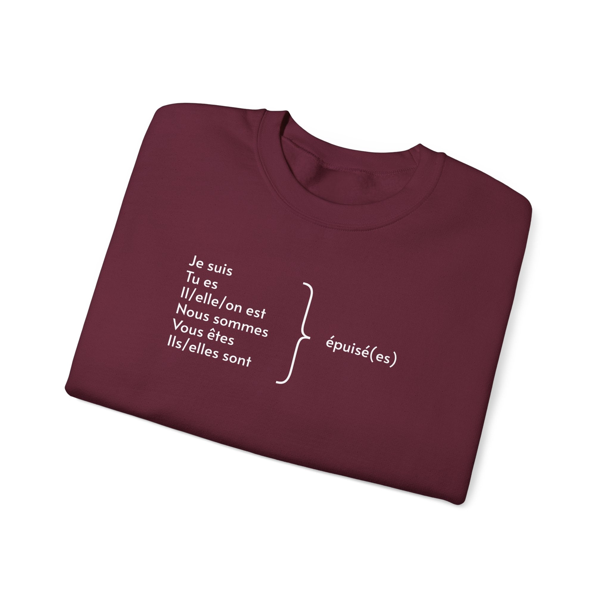 Je suis épuisée (I am exhausted) French grammar sweatshirt by Printify