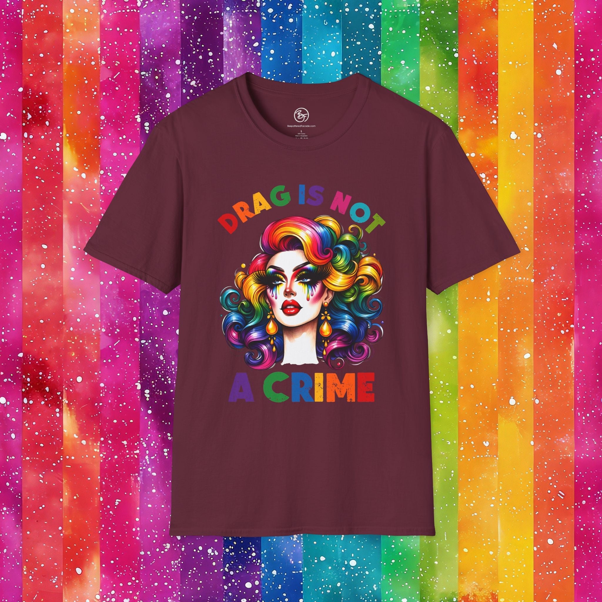 Bespattered Facade Rainbow Drag Is Not a Crime Diva Unisex Softstyle T-Shirt