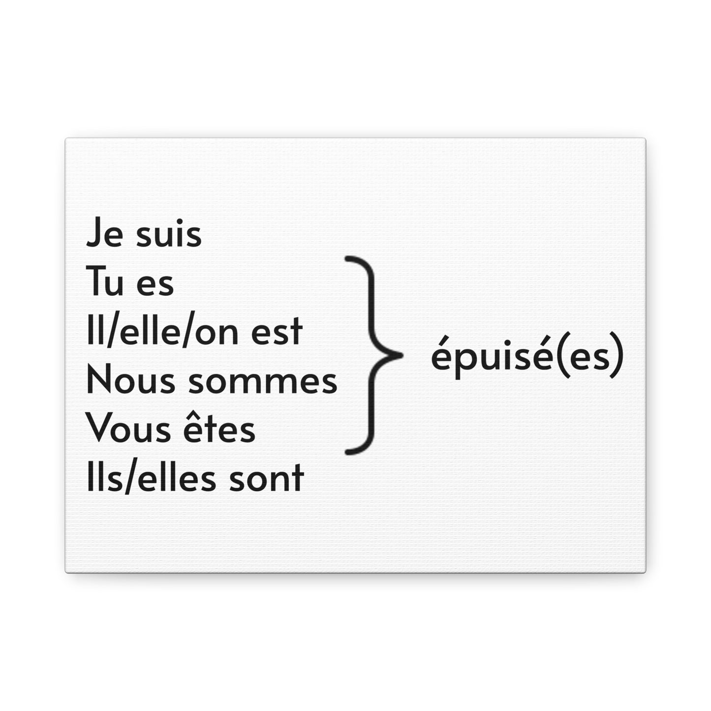 Je suis épuisée Matte Wandleinwand