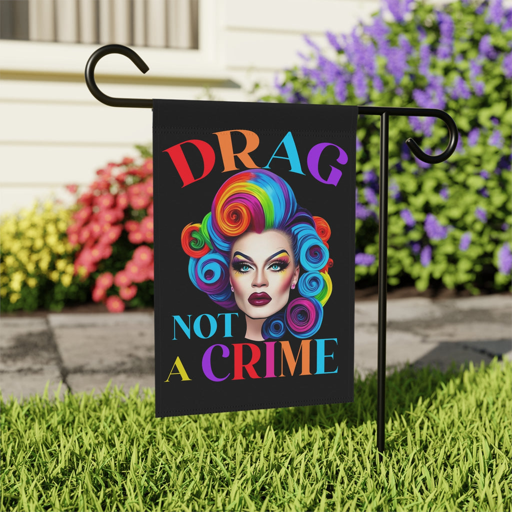 Bespattered Facade Rainbow Drag: Not a Crime Garden Flag