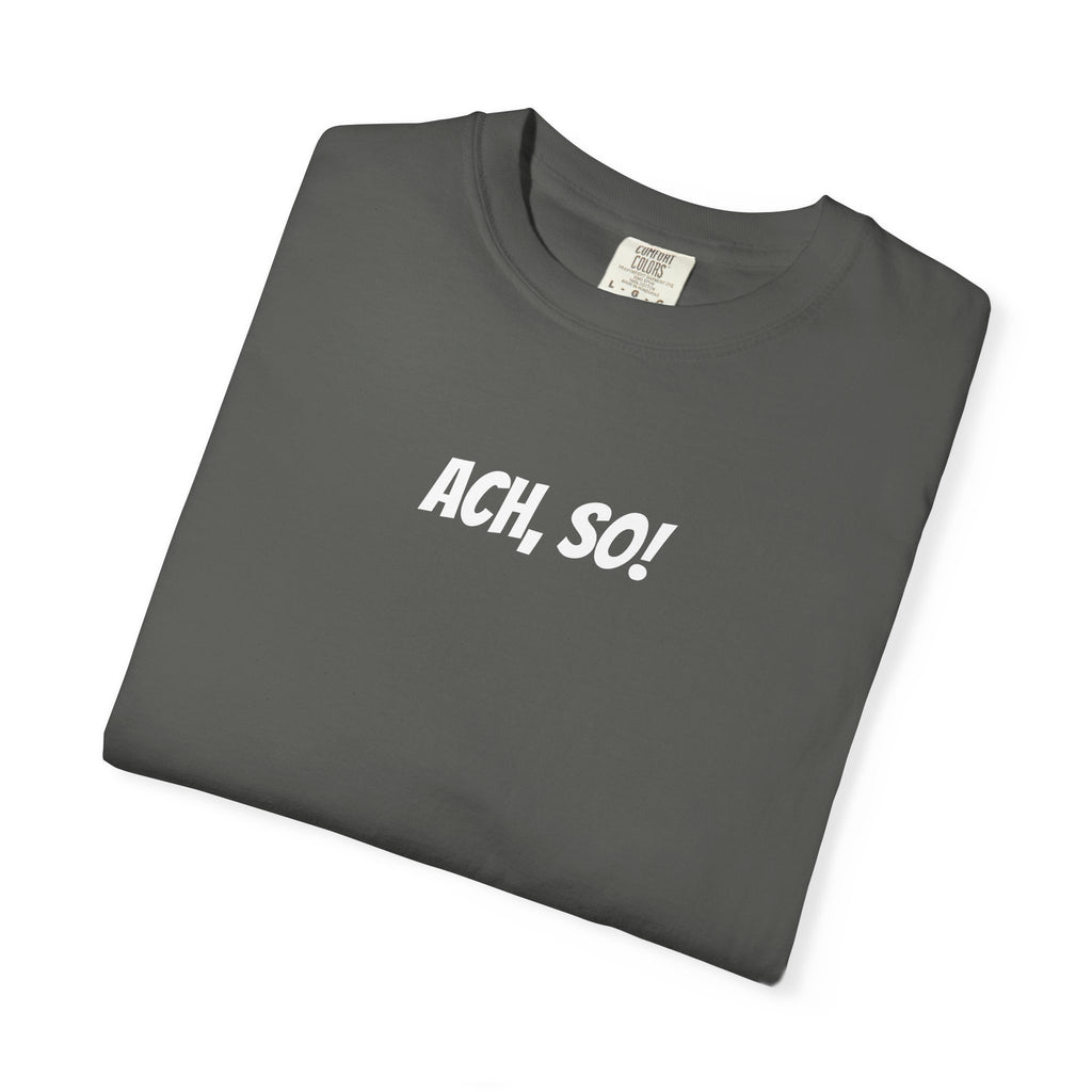 Ach, so! German saying T-Shirt, Minimalist Unisex Retro Phrase Tee