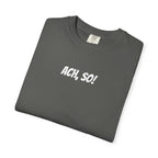 Ach, so! German saying T-Shirt, Minimalist Unisex Retro Phrase Tee