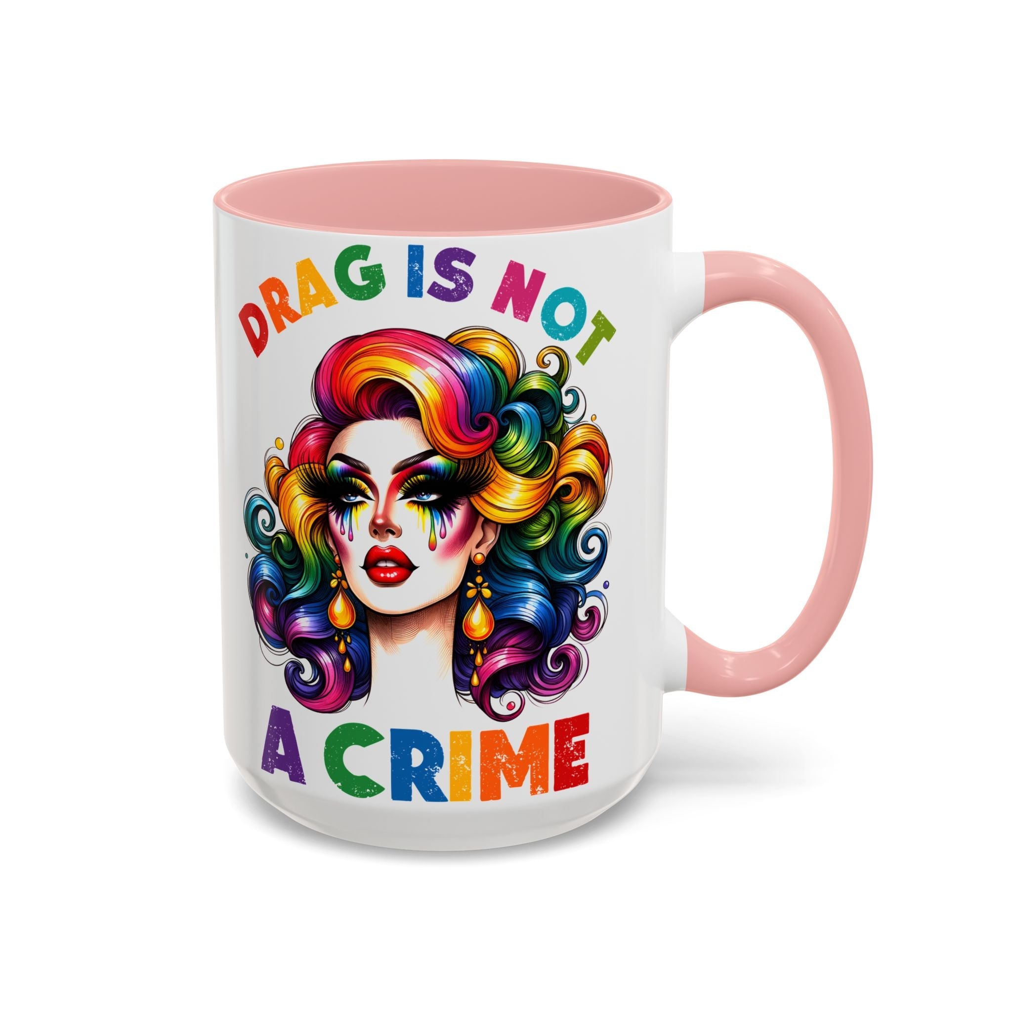 Bespattered Facade Rainbow Drag Is Not a Crime Diva Mug | Eight Colors | 11oz or 15oz
