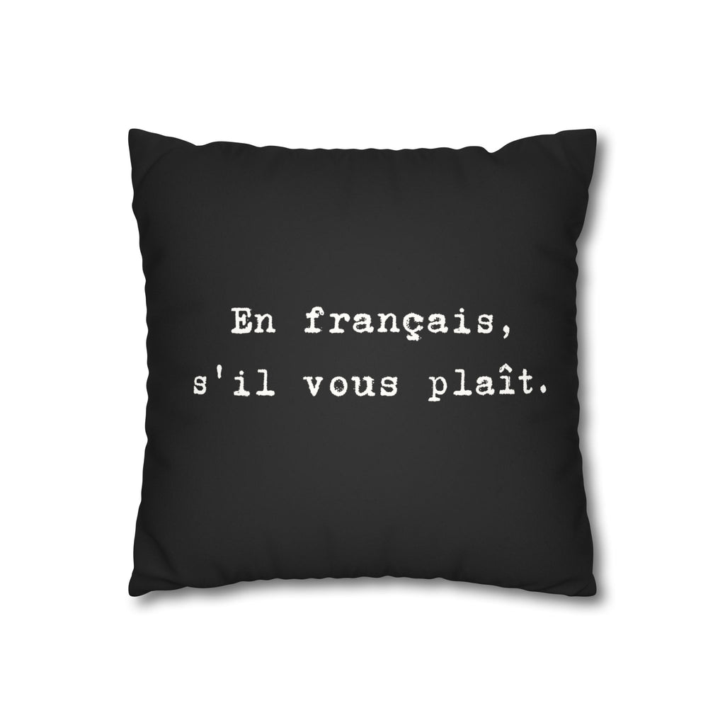 En français s'il vous plaît Faux Suede Square Pillowcase | French phrase pillow