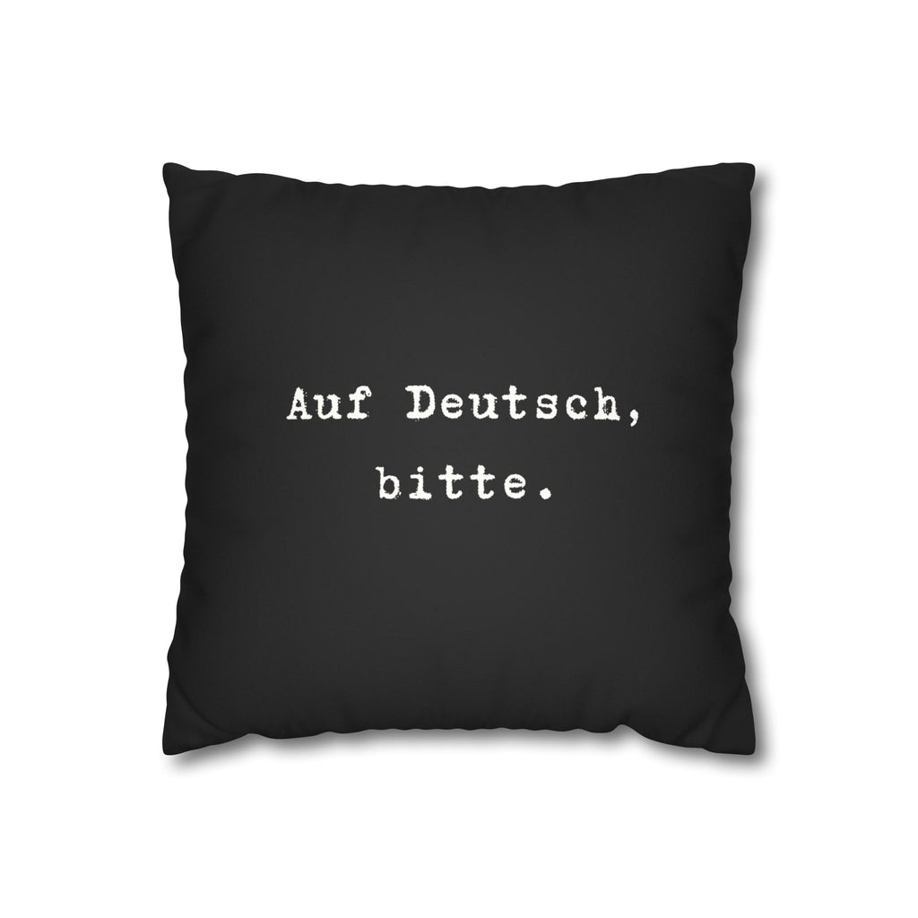 Auf Deutsch, bitte. Faux Suede Square Pillowcase — German Language Quote Decorative Pillow Cover