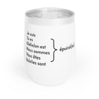 Je suis épuisée (I'm exhausted) Chill Wine Tumbler by Printify