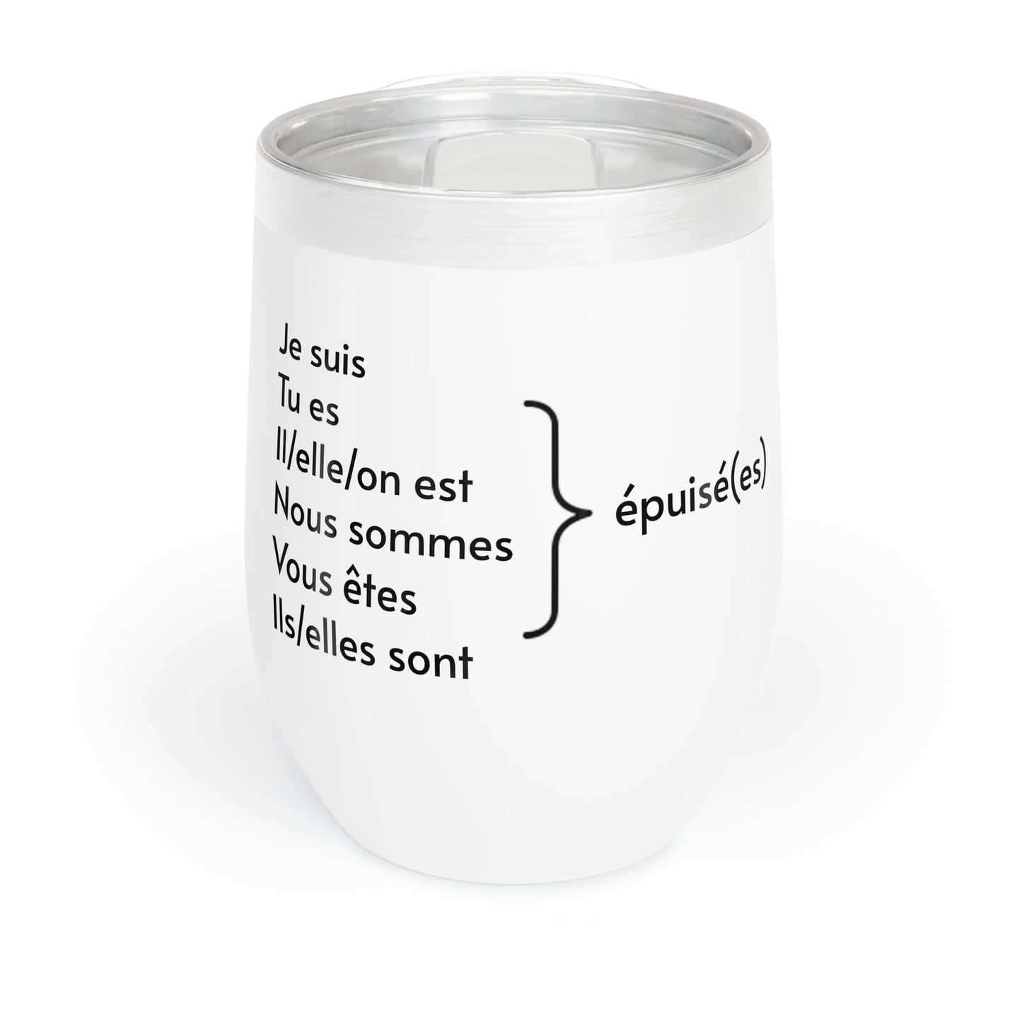 Je suis épuisée (Je suis épuisé) Chill Wine Tumbler