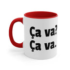 Ca va? Ca va. 11oz Accent Mug by Printify