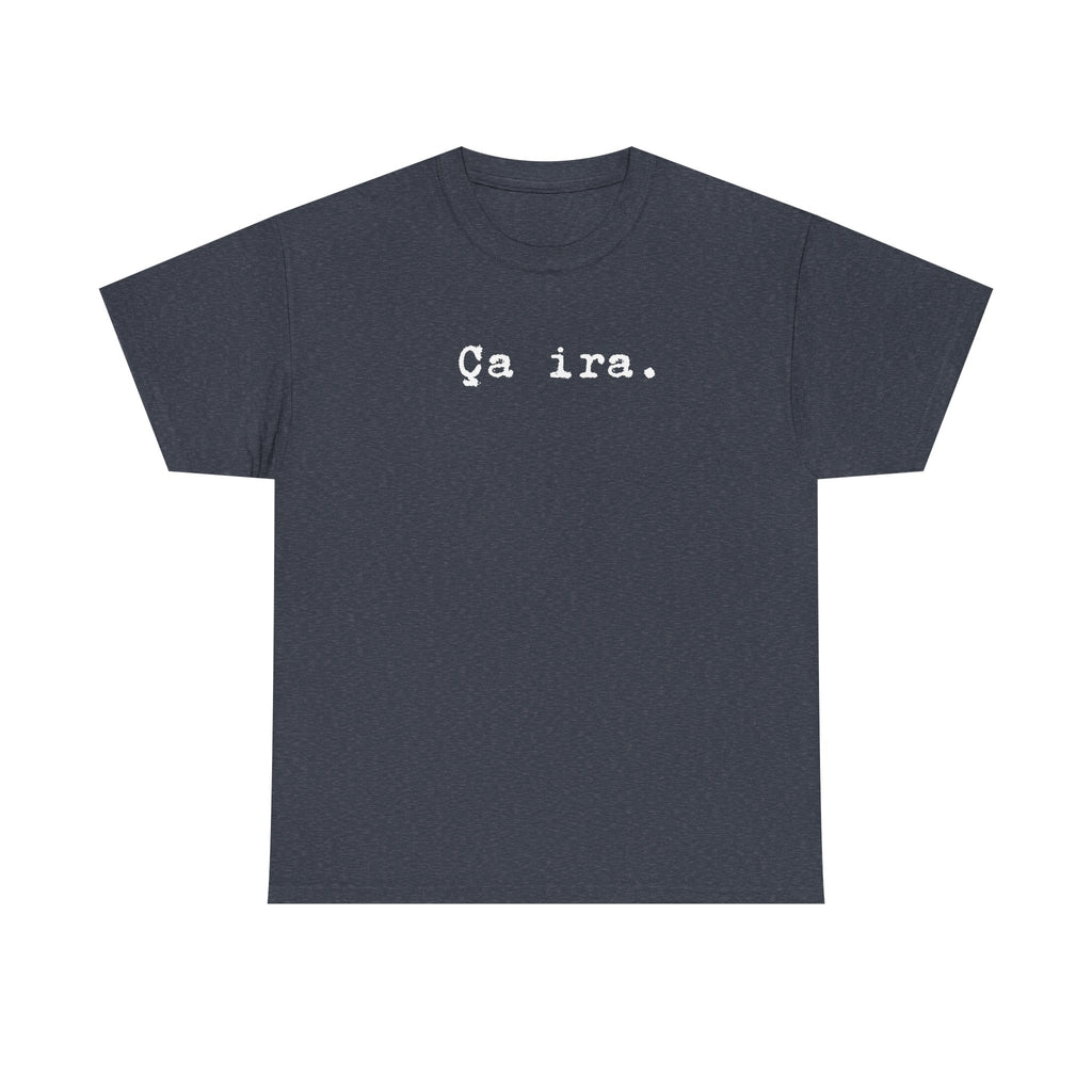 Ca ira. French Revolution Unisex Tee Shirt