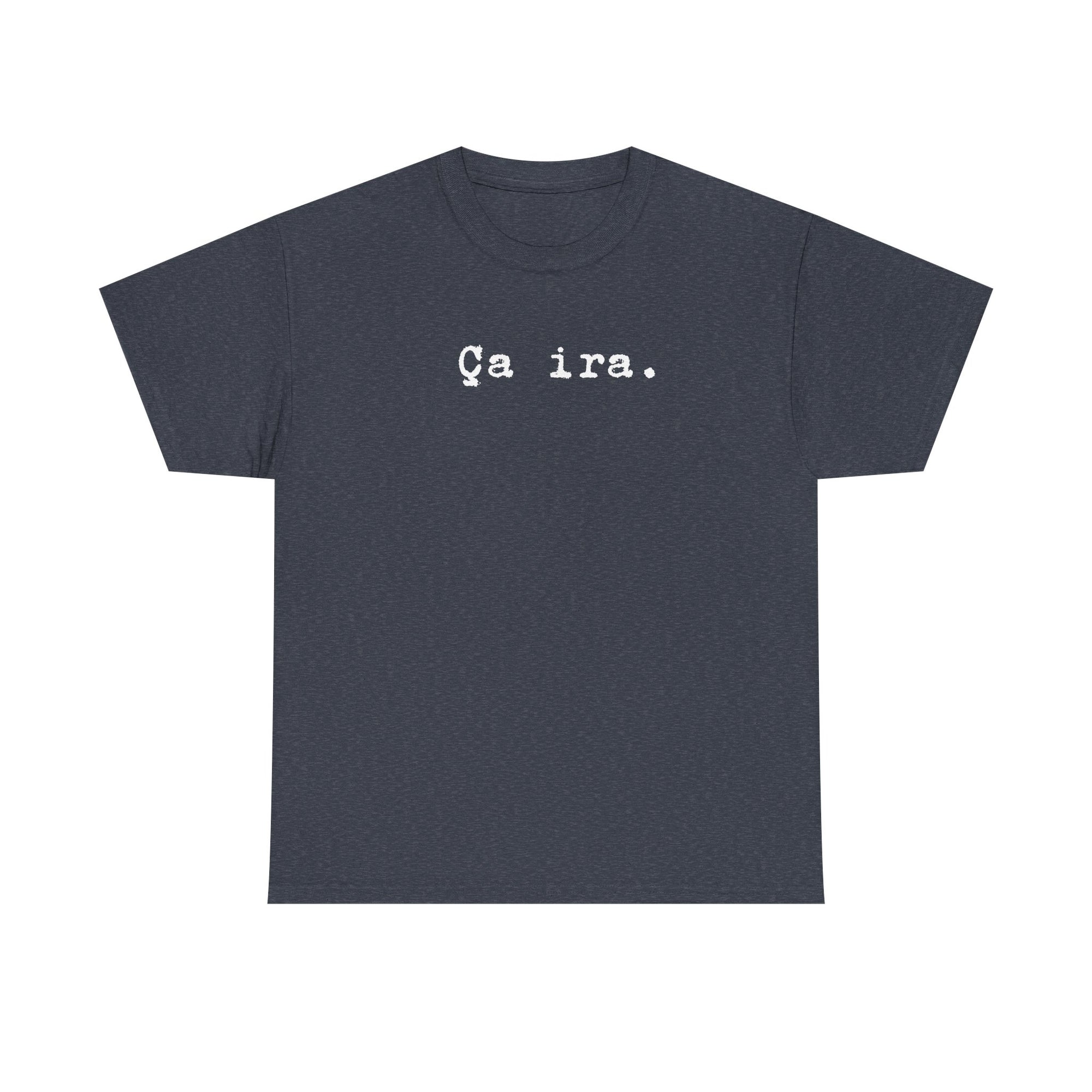 Ca ira. French Revolution Unisex Tee Shirt