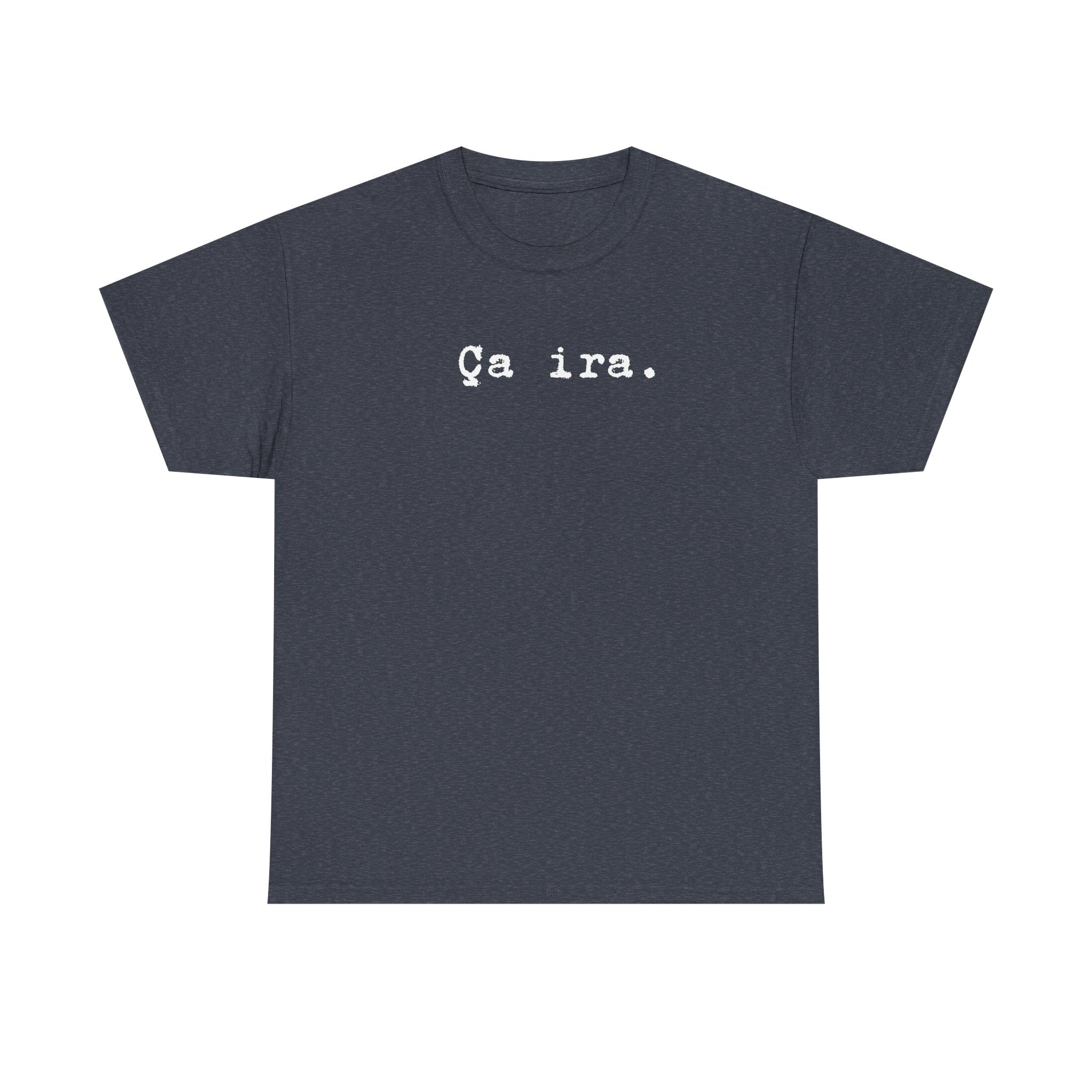 Ca ira. French Revolution Unisex Tee Shirt