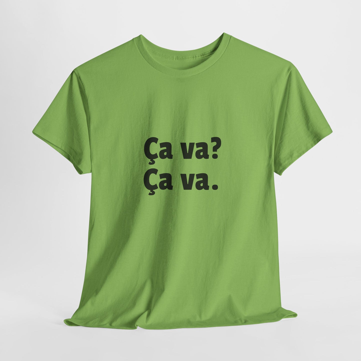 Ca va? Ça va. Tee
