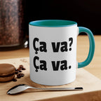 Ca va? Ca va. 11oz Accent Mug by Printify