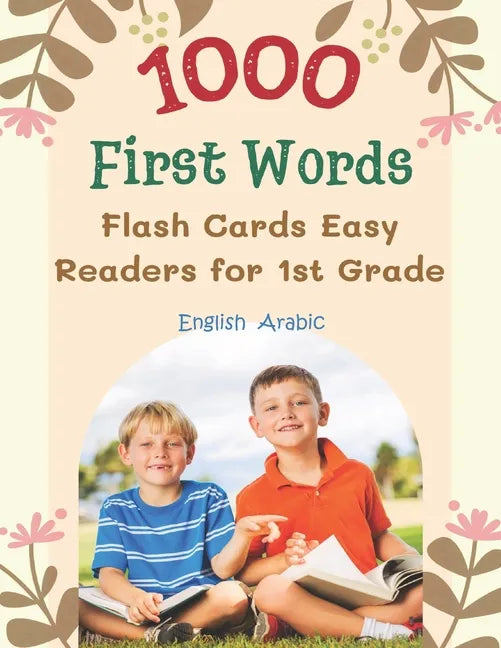 1000 First Words Flash Cards Easy Readers for 1st Grade English Arabic: I can read books my first flashcards of full sight word list with pictures and - Paperback