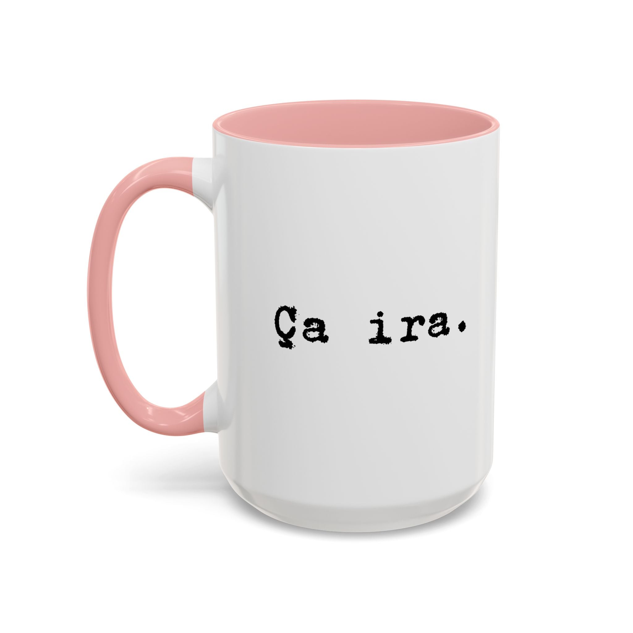 Ca ira Mug, French phrase, typewriter text, colorful accent handle