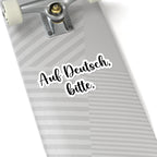 Auf Deutsch Kiss-Cut Sticker, German Phrase Vinyl Sticker