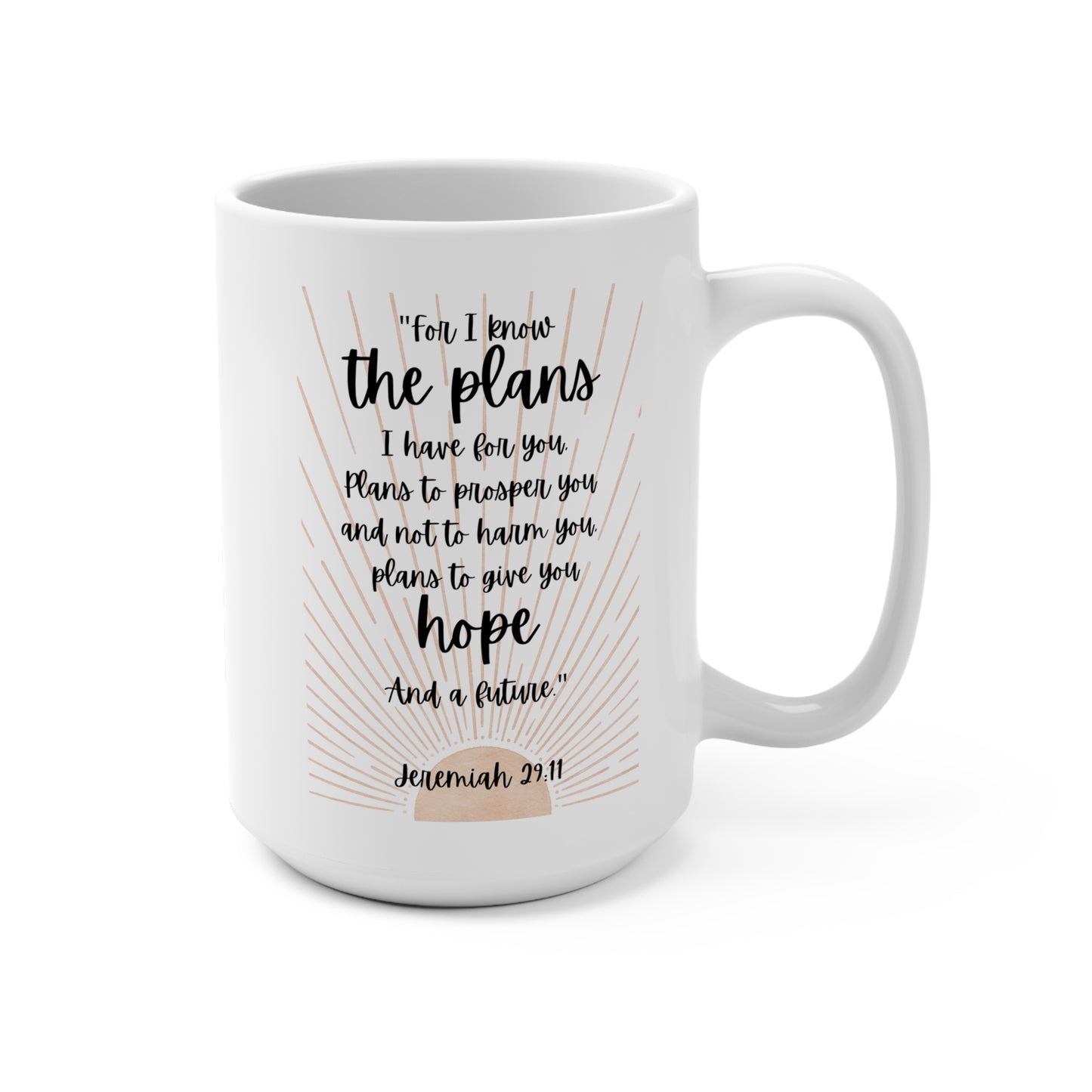 Jeremiah 29 11 coffee Mug 15oz