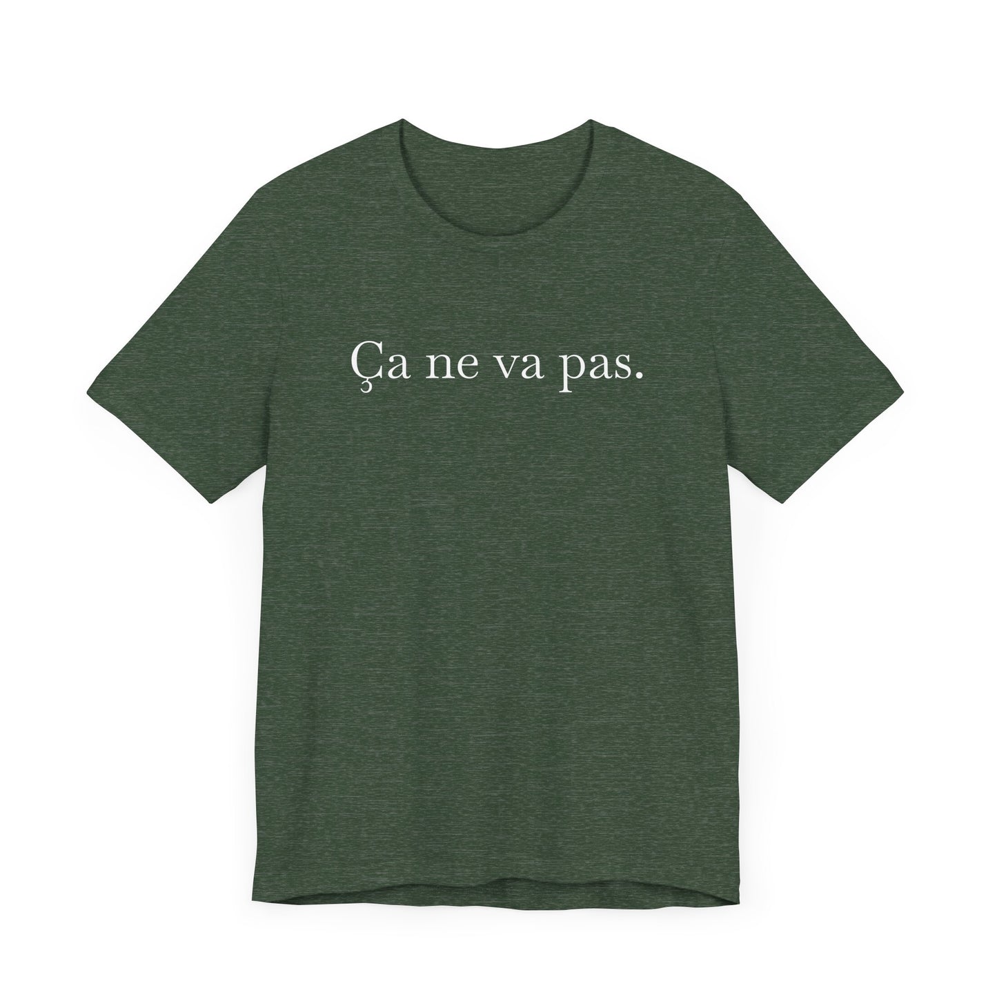 Ca ne va pas Unisex Jersey Tee