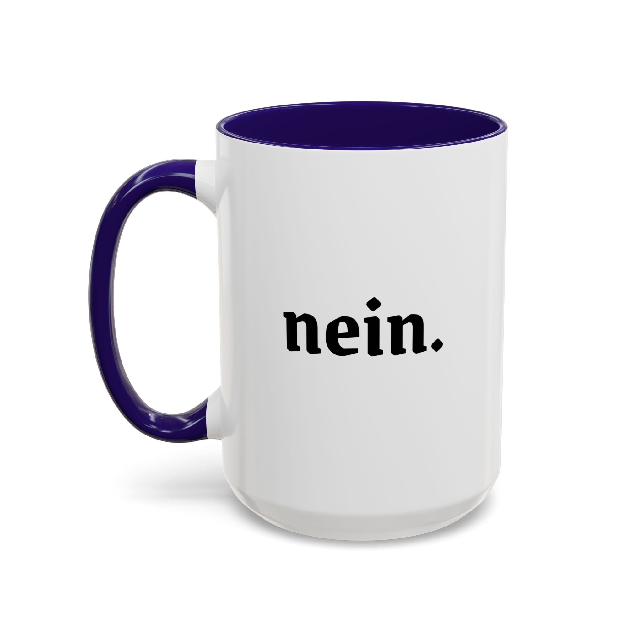Nein. Mug — Minimalist German Word Coffee Cup (11oz & 15oz)
