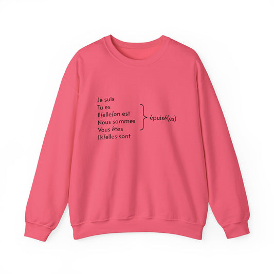 Je suis épuisée sweatshirt