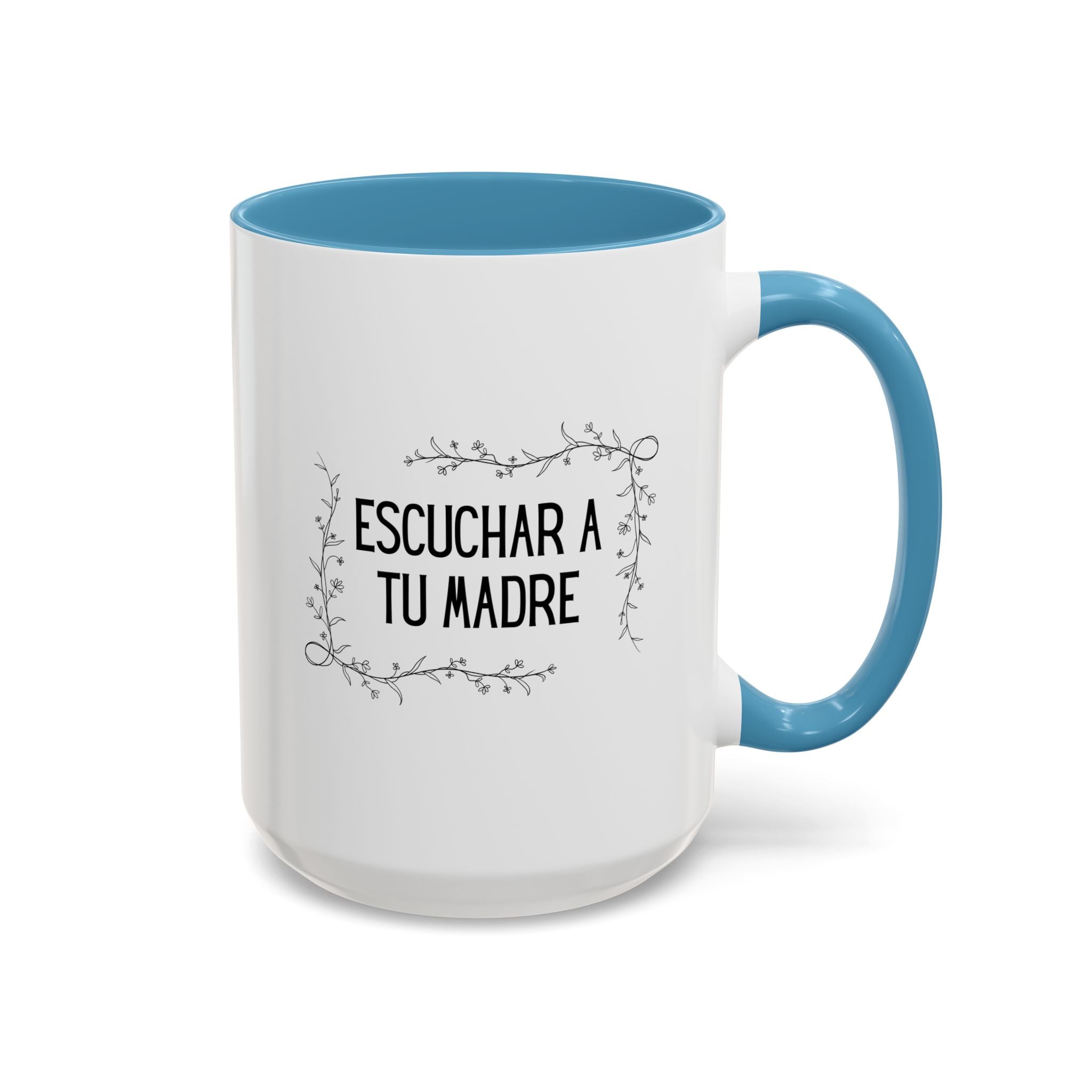 Escuchar a tu madre Spanish Floral Coffee Cup (Spanish Mother's Advice Gift)