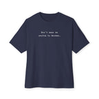 Don't Make Me Switch to German Tee — Oversized Boxy Shirt