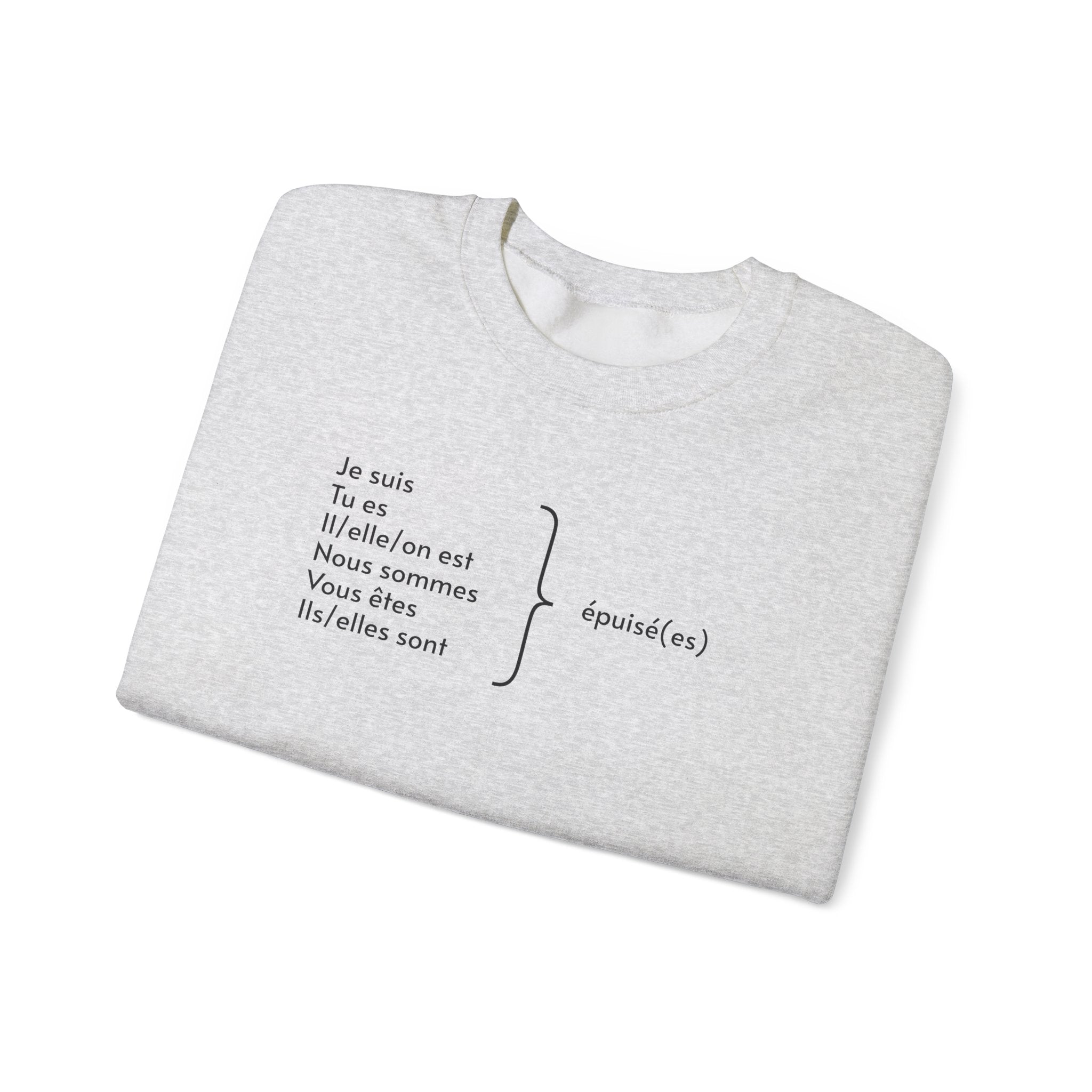 Je suis épuisée (I am exhausted) French grammar sweatshirt by Printify