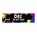 DEI is my jam Bumper Sticker by Printify