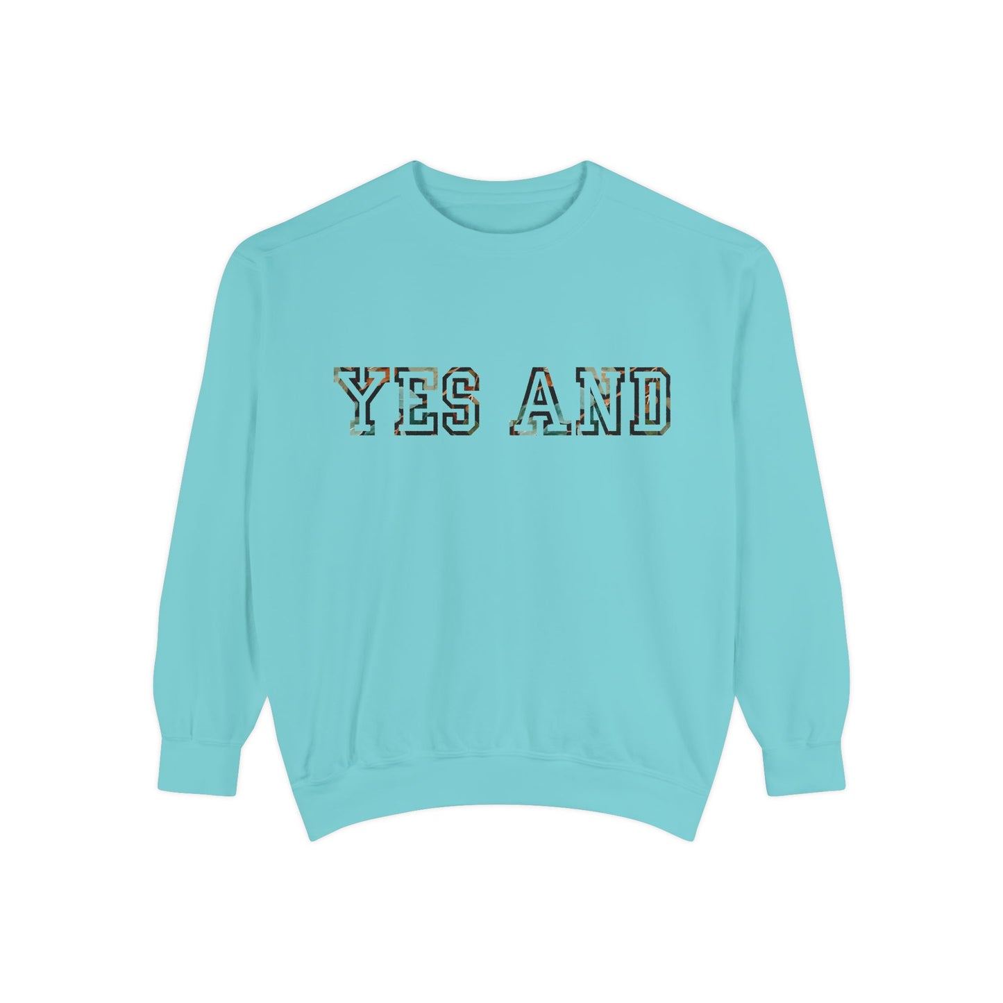 Yes and improv collegiate text Sweatshirt