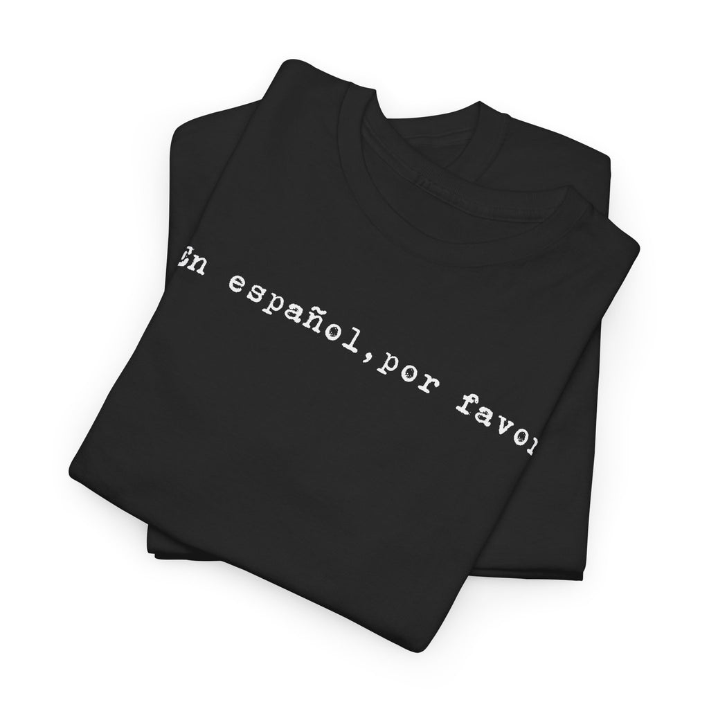 “En español, por favor.” Tee — Minimal Spanish Phrase T‑Shirt for Language Lovers
