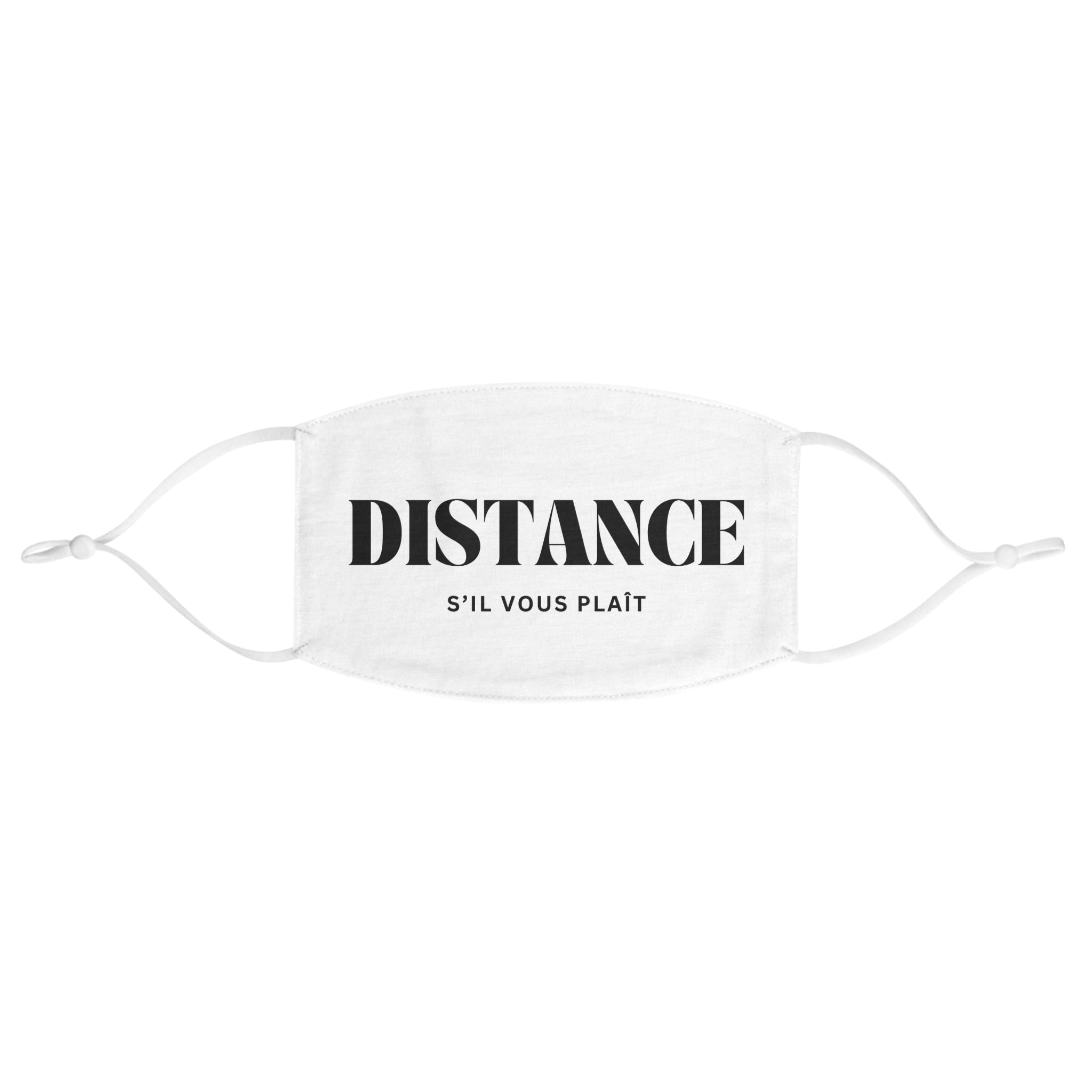 Distance, s'il vous plaît Fabric Face Mask