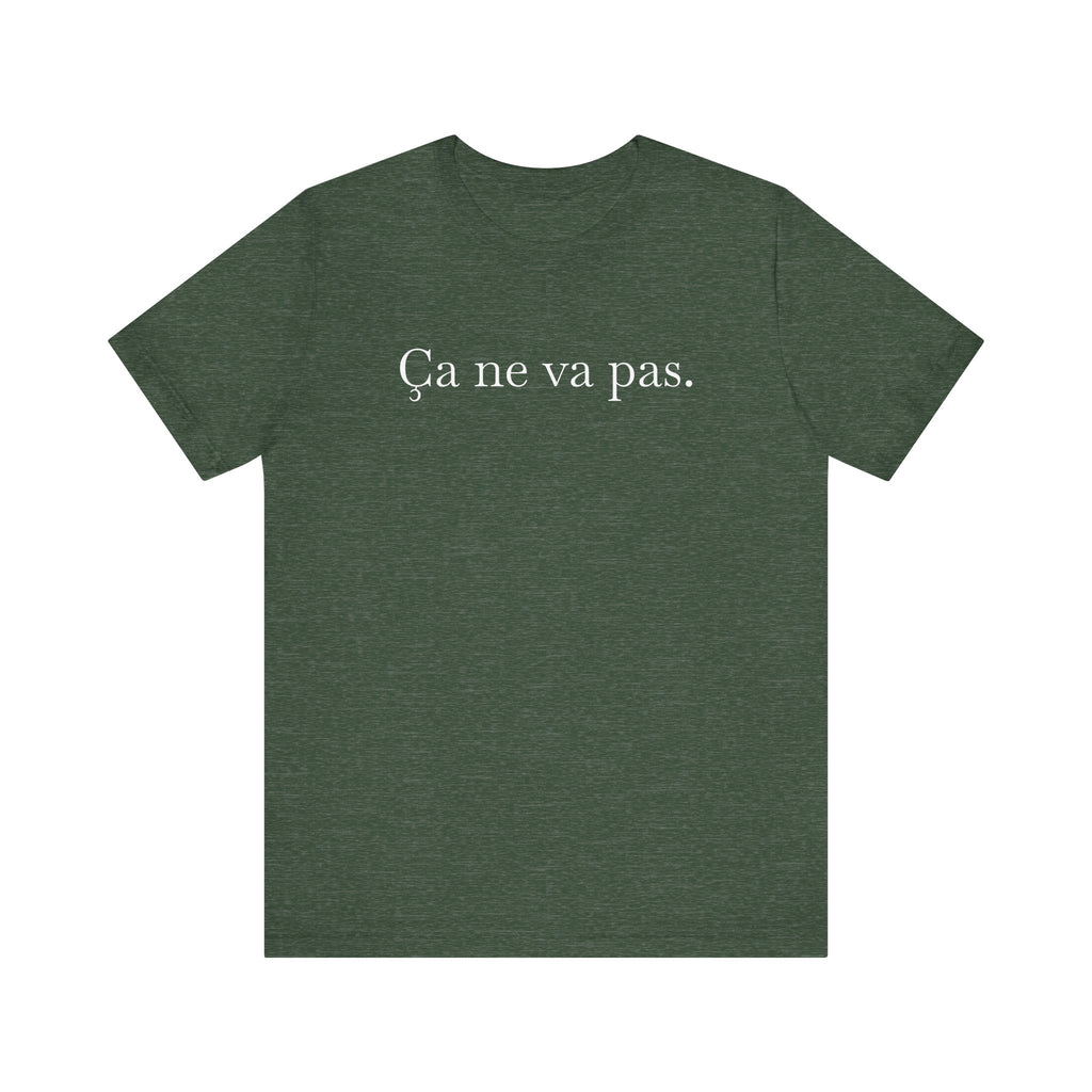 Ca ne va pas Unisex Jersey Tee