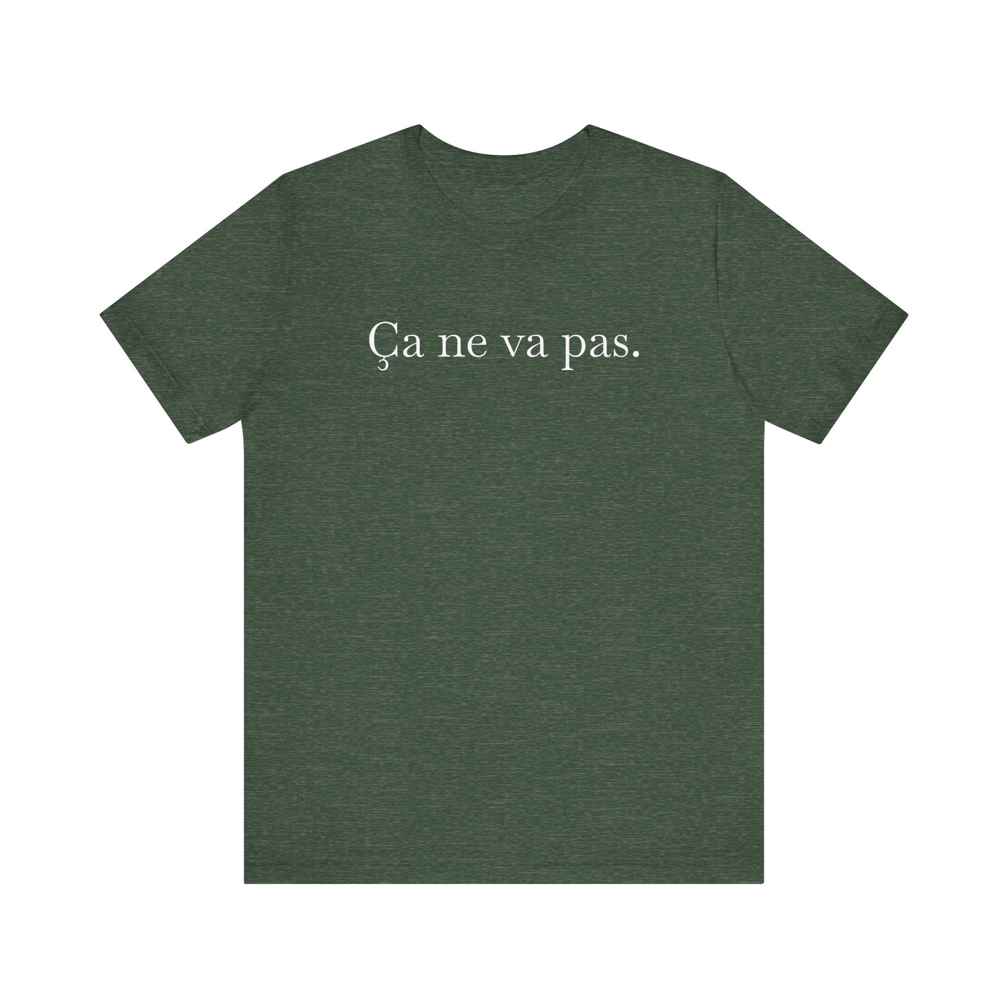 Ca ne va pas Unisex Jersey Tee