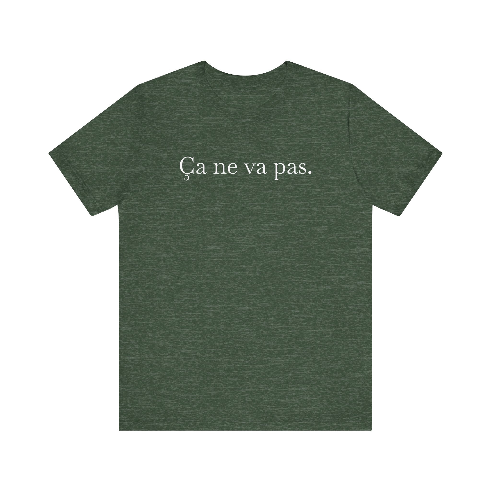 Ca ne va pas Unisex Jersey Tee