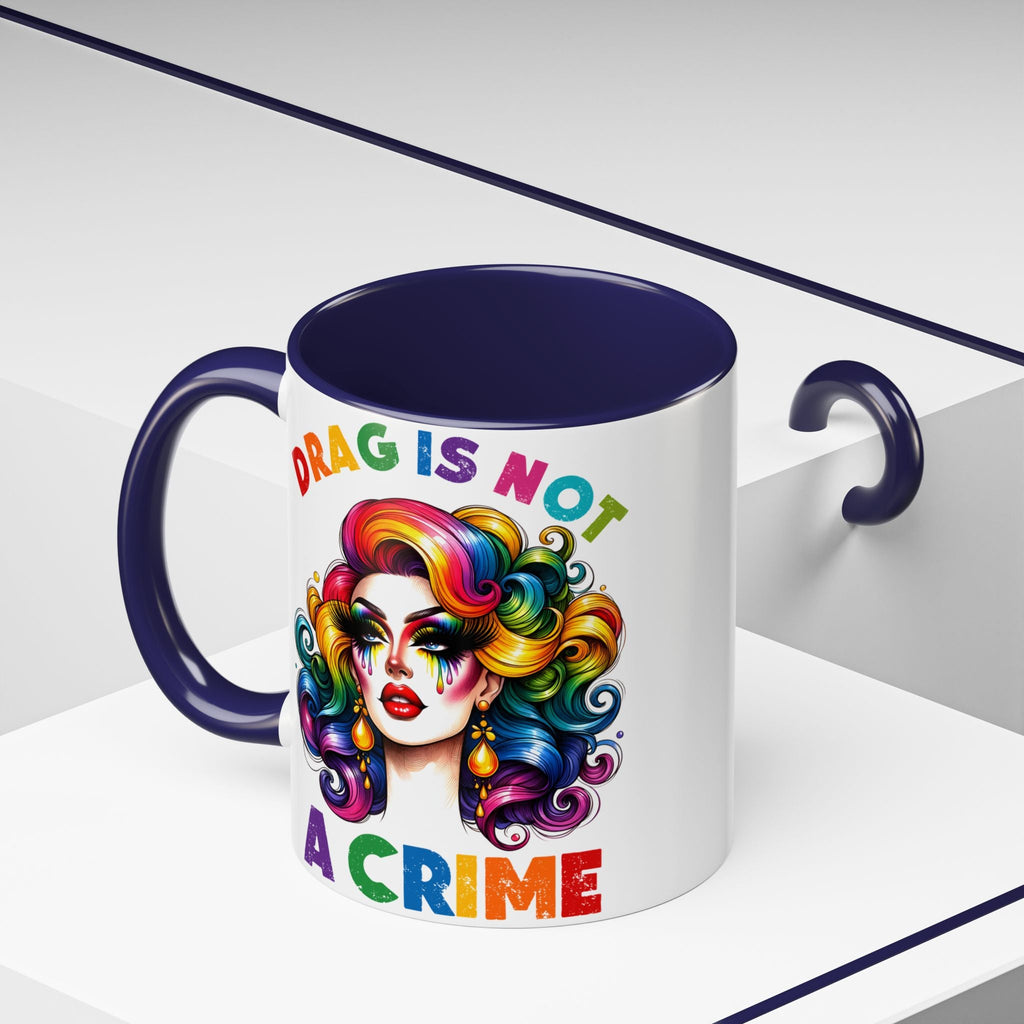 Bespattered Facade Rainbow Drag Is Not a Crime Diva Mug | Eight Colors | 11oz or 15oz