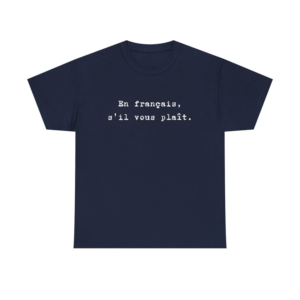En français s'il vous plaît tee
