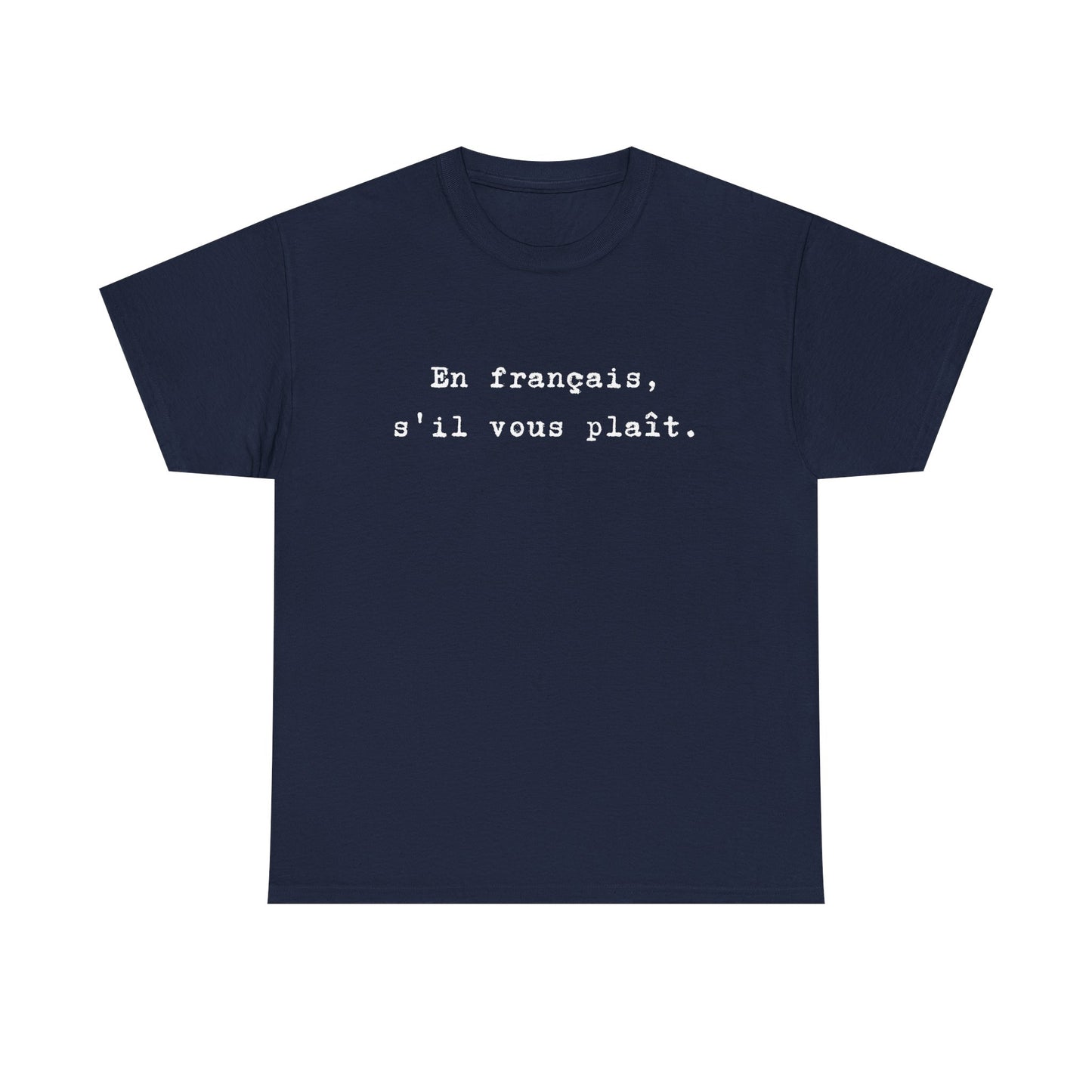 En français s'il vous plaît tee