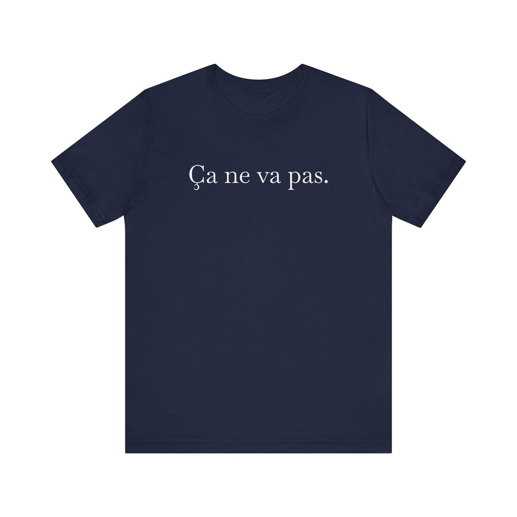 Ca ne va pas Unisex Jersey Tee