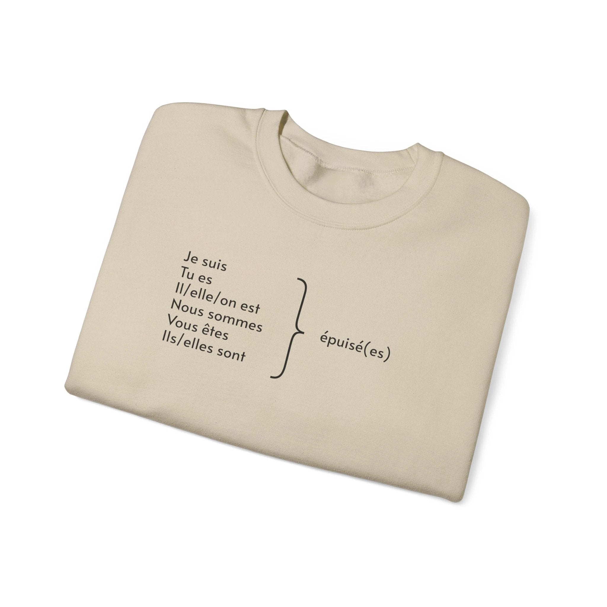Je suis épuisée (I am exhausted) French grammar sweatshirt by Printify