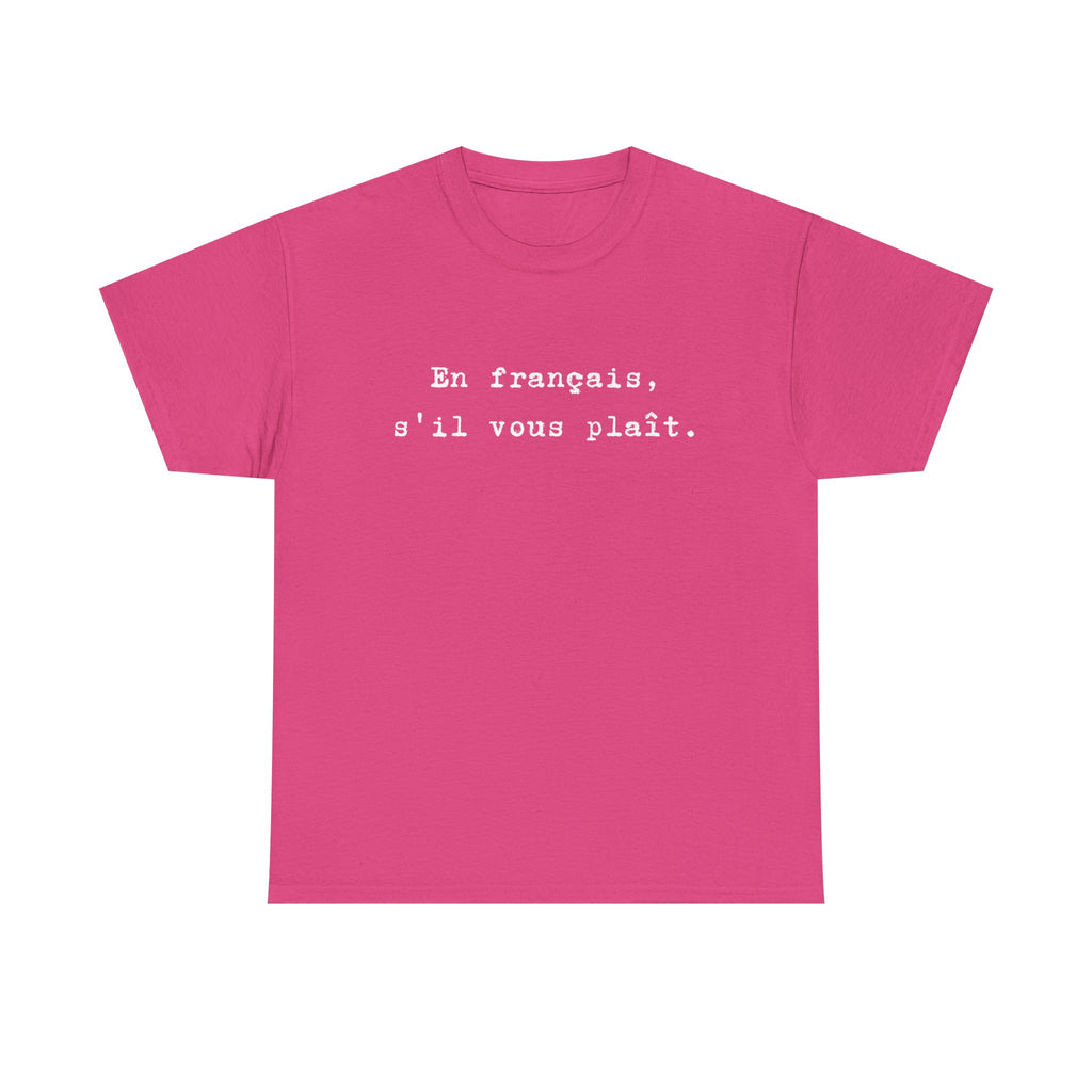 En français s'il vous plaît tee