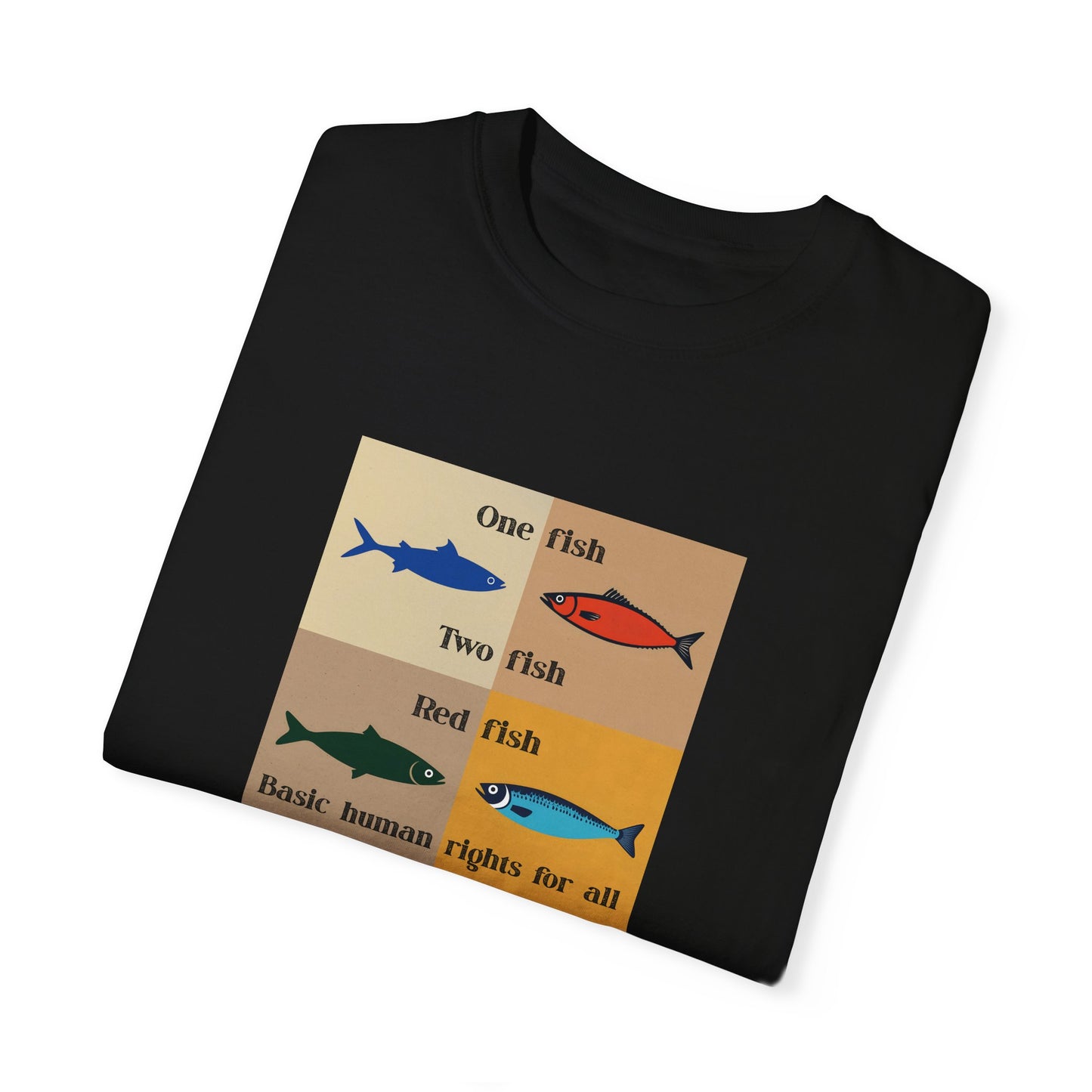 One Fish two fish human rights for all T-shirt