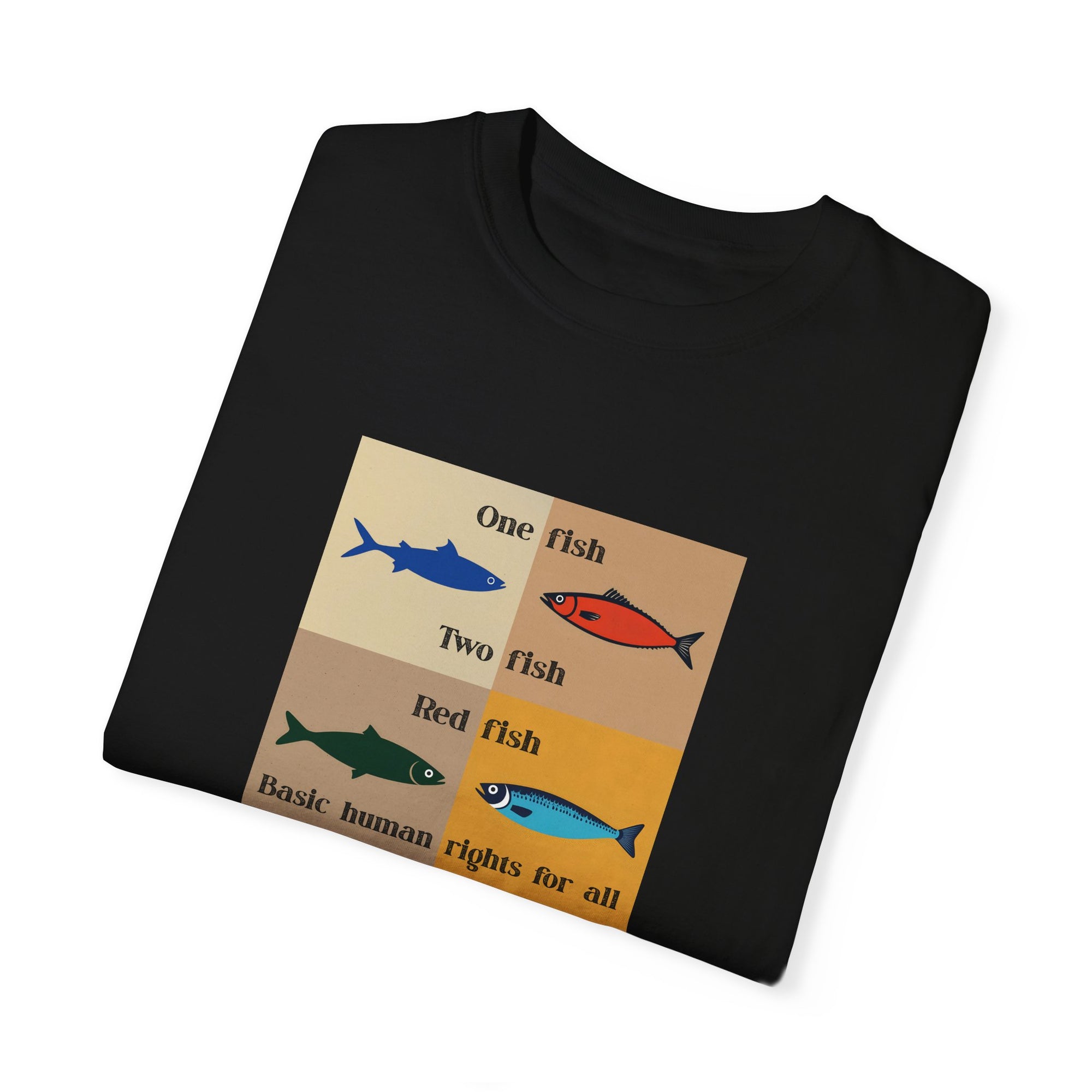 One Fish two fish human rights for all T-shirt