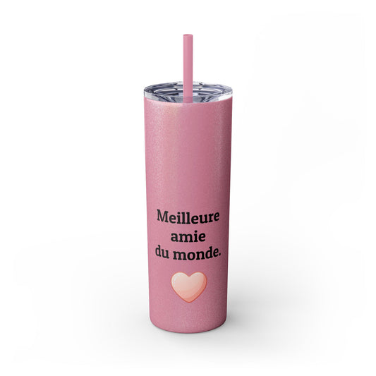 Meilleure amie du monde Skinny Tumbler with Straw, 20oz