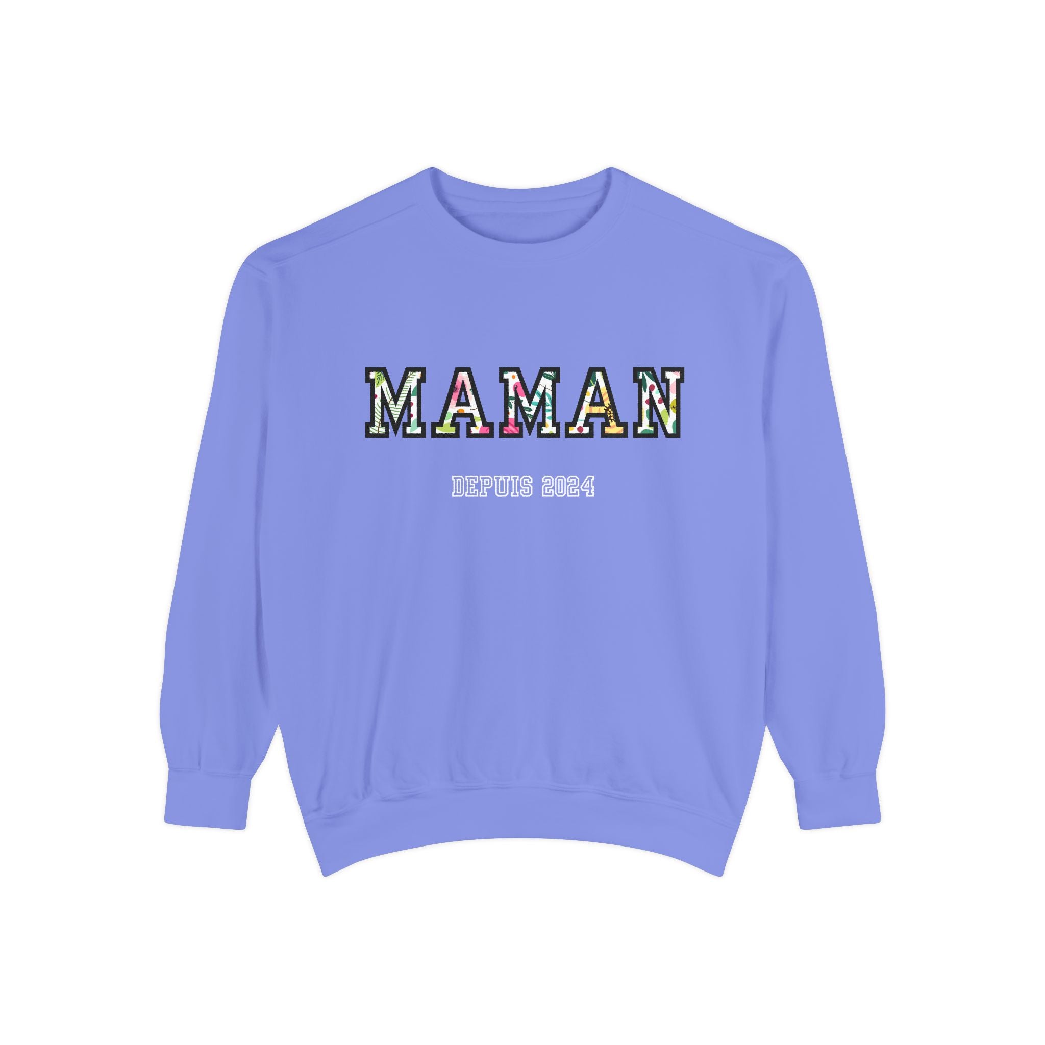 Maman Depuis (year) custom sweatshirt